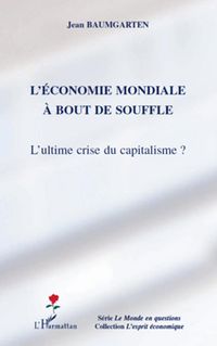 Produktbild: L'economie mondiale A bout de souffle - l'ultime crise du ca