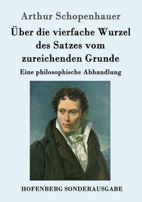 Produktbild: &Uuml;ber die vierfache Wurzel des Satzes vom zureichenden Grunde