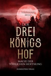 Produktbild: Der Dreik&ouml;nigshof - Magie der t&ouml;dlichen Hoffnung