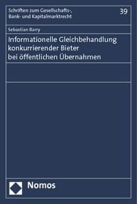 Produktbild: Informationelle Gleichbehandlung konkurrierender Bieter bei &ouml;ffentlichen &Uuml;bernahmen