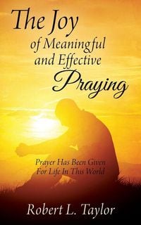 Produktbild: The Joy of Meaningful and Effective Praying