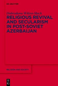 Produktbild: Religious Revival and Secularism in Post-Soviet Azerbaijan