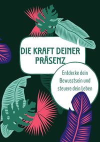 Produktbild: Die Kraft deiner Pr&auml;senz