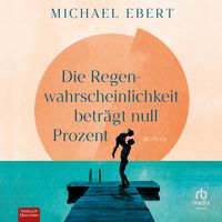 Produktbild Die Regenwahrscheinlichkeit beträgt null Prozent