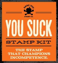 Produktbild: Dare You Stamp Co: You Suck Stamp Kit