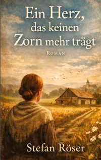 Produktbild: Ein Herz, das keinen Zorn mehr tr&auml;gt