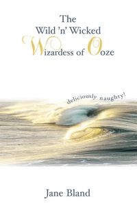 Produktbild: The Wild'n' Wicked Wizardess of Ooze