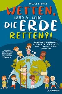 Produktbild: Wetten, dass wir die Erde retten?!