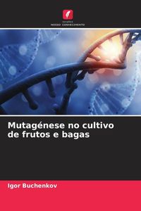 Produktbild: Mutag&eacute;nese no cultivo de frutos e bagas