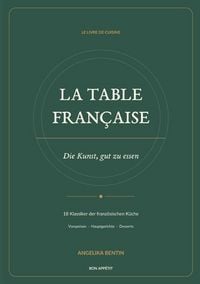Produktbild: La Table Fran&ccedil;aise &ndash; Die Kunst, gut zu essen