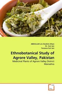 Produktbild: s/o Ibrahim Khan, A: Ethnobotanical Study of Agrore Valley,