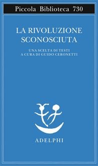 Produktbild: La rivoluzione sconosciuta. Una scelta di testi