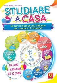 Produktbild: Studiare a casa. Scopri il metodo pi&ugrave; efficace per rendere al massimo. Motivazione, memoria, concentrazione, gestione del tempo, DAD, mappe mentali, p