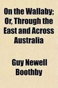 Produktbild: On the Wallaby; Or, Through the East and Across Australia