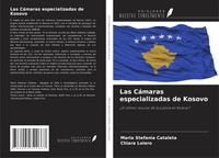 Produktbild: Las C&aacute;maras especializadas de Kosovo