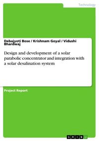 Produktbild: Design and development of a solar parabolic concentrator and integration with a solar desalination system