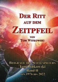 Produktbild: Der Ritt auf dem Zeit Pfeil Band II 1976 bis 2022