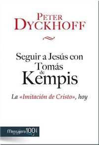 Produktbild: Seguir a Jes&uacute;s con Tom&aacute;s de Kempis : la imitaci&oacute;n de Cristo, hoy