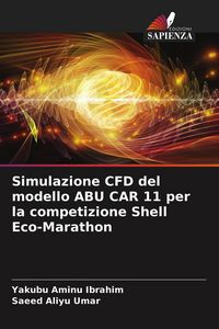 Produktbild: Simulazione CFD del modello ABU CAR 11 per la competizione Shell Eco-Marathon