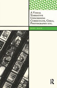 Produktbild: A Visual Narrative Concerning Curriculum, Girls, Photography Etc.