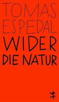 Wider die Natur