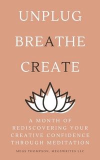 Produktbild: A Month of Rediscovering Your Creative Confidence Through Meditation