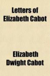 Produktbild: Letters of Elizabeth Cabot (Volume 1)