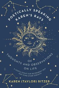 Produktbild: Poetically Speaking Karen's Rays of Thoughts and Observations on Life