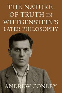 Produktbild: The Nature of Truth in Wittgenstein's Later Philosophy
