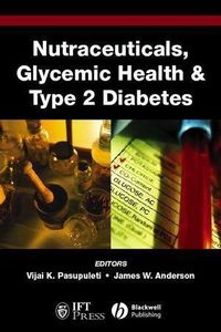 Nutraceuticals, Glycemic Health and Type 2 Diabetes Vijai K. Pasupuleti