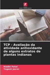 Produktbild: TCP - Avalia&ccedil;&atilde;o da atividade antioxidante de alguns extratos de plantas indianas