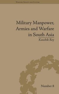 Produktbild: Military Manpower, Armies and Warfare in South Asia