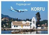 Produktbild: Flugzeuge auf Korfu (Wandkalender 2027 DIN A2 quer), CALVENDO Monatskalender
