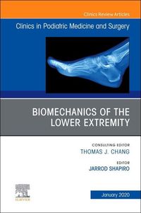 Produktbild: Biomechanics of the Lower Extremity, an Issue of Clinics in Podiatric Medicine and Surgery