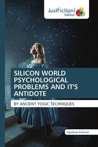 Produktbild: Silicon World Psychological Problems and It's Antidote