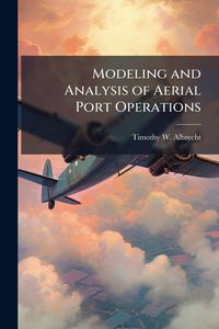Produktbild: Modeling and Analysis of Aerial Port Operations