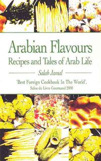 Bild vom Artikel Arabian Flavours: Recipes and Tales of Arab Life vom Autor Salah Jamal