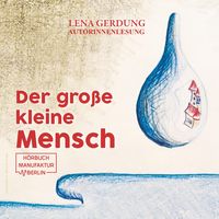 Produktbild: Der gro&szlig;e kleine Mensch (ungek&uuml;rzt)