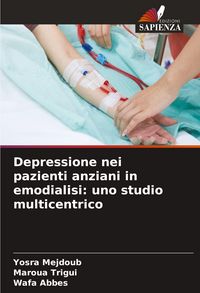 Produktbild: Depressione nei pazienti anziani in emodialisi: uno studio multicentrico