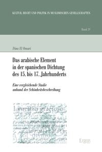 Produktbild: Das arabische Element in der spanischen Dichtung des 15. bis 17. Jahrhunderts