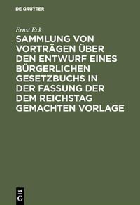 Produktbild: Sammlung von Vortr&auml;gen &uuml;ber den Entwurf eines B&uuml;rgerlichen Gesetzbuchs in der Fassung der dem Reichstag gemachten Vorlage
