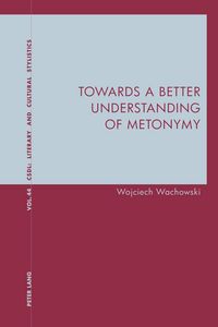 Produktbild: Towards a Better Understanding of Metonymy