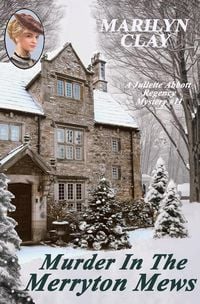 Produktbild: Murder In The Merryton Mews (A Juliette Abbott Regency Mystery, #11)