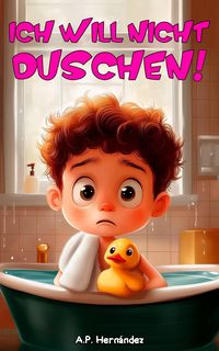 Produktbild: Ich will nicht duschen!