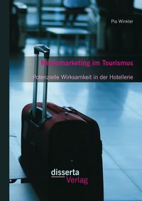 Produktbild: Neuromarketing im Tourismus: Potenzielle Wirksamkeit in der Hotellerie