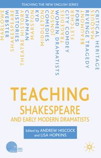 Produktbild: Teaching Shakespeare and Early Modern Dramatists