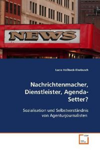Produktbild: Vo&szlig;beck-Elsebusch, L: Nachrichtenmacher, Dienstleister, Agen