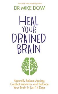 Produktbild: Dow, D: Heal Your Drained Brain