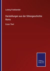 Produktbild: Darstellungen aus der Sittengeschichte Roms