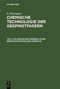 Produktbild: Die Praxis der F&auml;rberei unter Ber&uuml;cksichtigung der Appretur
